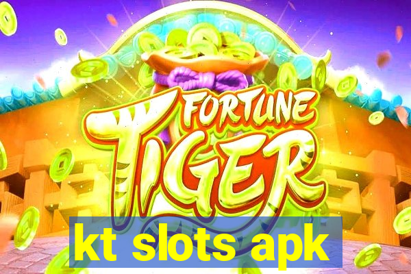 kt slots apk